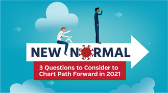 3 Questions to Consider to Chart Path Forward in 2021-News