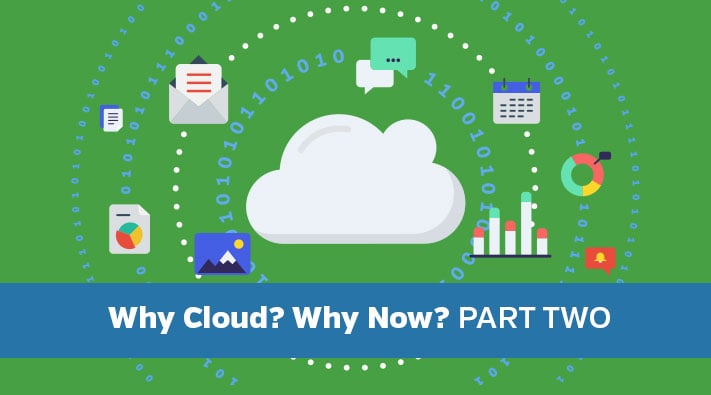 Blog-Why-Cloud-Why-Now-Part-Two